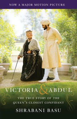 Victoria &amp; Abdul (Movie Tie-In) - The True Story of the Queen's Closest Confidant