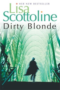Dirty Blonde - A riveting page-turner about sex and murder, from the New York Times bestselling author