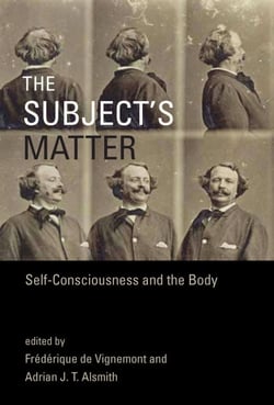 The Subject's Matter - Self-Consciousness and the Body