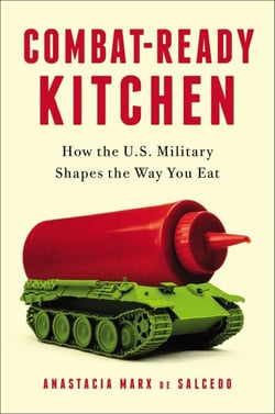 Combat-Ready Kitchen - How the U.S. Military Shapes the Way You Eat