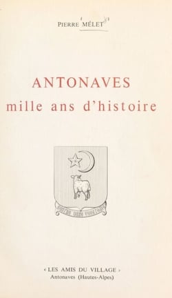 Antonaves - Mille ans d'histoire