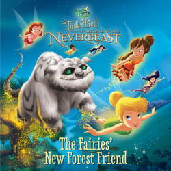 Tinker Bell and the Legend of the NeverBeast: The Fairies' New Forest Friend
