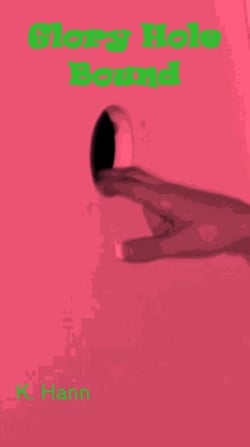 Glory Hole Bound - Gloryhole's, #1