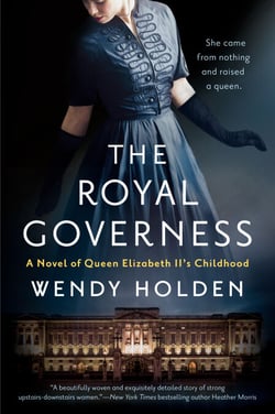 The Royal Governess - A Novel of Queen Elizabeth II's Childhood