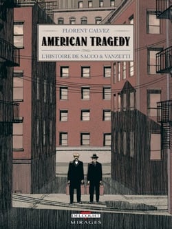 American Tragedy - L'histoire de Sacco &amp; Vanzetti