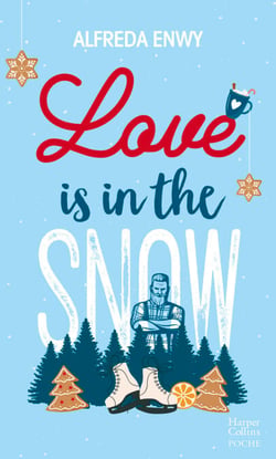 Love is in the snow - Une romance de Noël New Adult signée Alfreda Enwy, l'autrice de "Not Made For Love"
