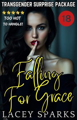 Falling For Grace: Transgender Surprise Package - The Number One Shemale/Ladyboy Series: Transgender 'Surprise Packages', #5