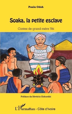 Soaka, la petite esclave - Contes de grand-mère Yéi