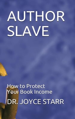 Author Slave: How to Protect Your Book Income - Authors &amp; Writers: Publishing Guides, #1