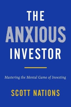 The Anxious Investor - Mastering the Mental Game of Investing