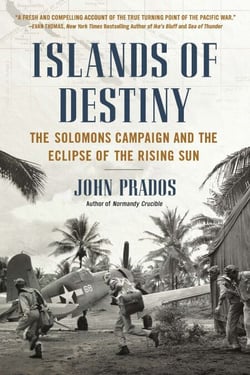 Islands of Destiny - The Solomons Campaign and the Eclipse of the Rising Sun