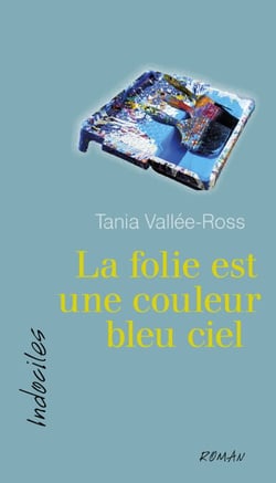 La folie est une couleur bleu ciel