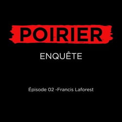 Poirier enquête épisode 02: Francis Laforest