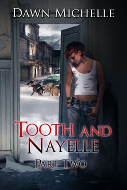 Tooth and Nayelle - Part Two - Tooth and Nayelle, #2