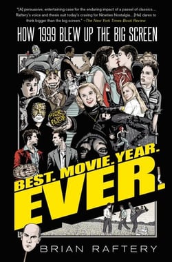Best. Movie. Year. Ever. - How 1999 Blew Up the Big Screen