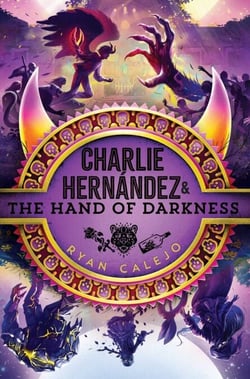 Charlie Hernández &amp; the Hand of Darkness