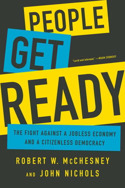 People Get Ready - The Fight Against a Jobless Economy and a Citizenless Democracy