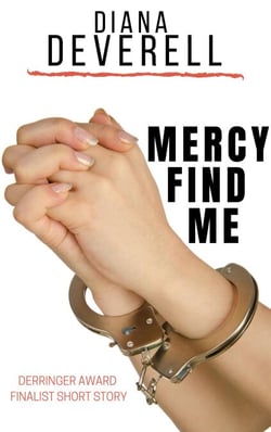 Mercy Find Me: A Derringer Award Finalist Short Story - Nora Dockson Legal Thrillers
