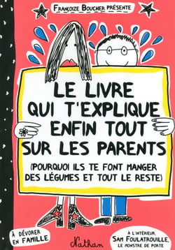 Le livre qui t'explique enfin tout sur les parents - Livre numérique