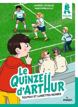 Le quinze d'Arthur, Tome 01 - Bienvenue au stade