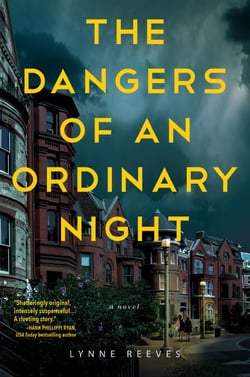The Dangers of an Ordinary Night - A Novel