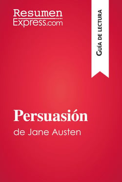 Persuasión de Jane Austen (Guía de lectura) - Resumen y análisis completo