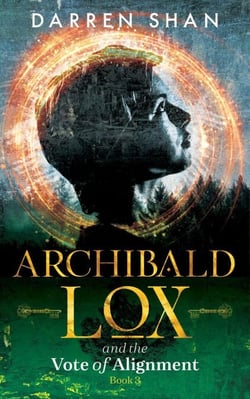 Archibald Lox and the Vote of Alignment - Archibald Lox, #3