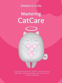 Mastering Cat Care: A Comprehensive Guide to Nutrition, Health, and Enjoying Life with Your Feline Friends