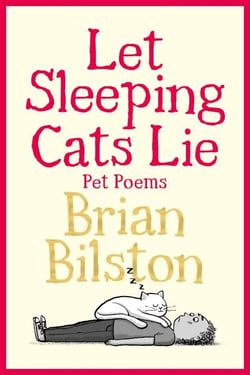Let Sleeping Cats Lie - Pet Poems - a very funny poetry collection, the perfect gift for animal lovers
