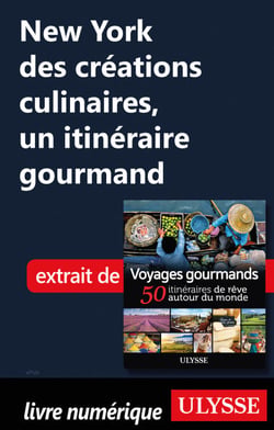 New York des créations culinaires - Un itinéraire gourmand