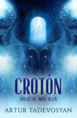Crotón: Viaje Al Más Allá