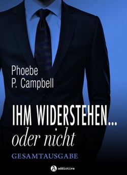 Ihm widerstehen ... oder nicht - Gesamtausgabe