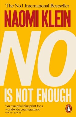 No Is Not Enough - Defeating the New Shock Politics