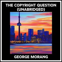 The Copyright Question (Unabridged)