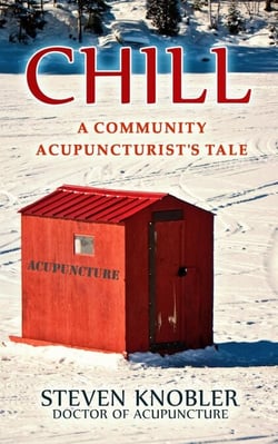 Chill: a Community Acupuncturist's Tale - Community Acupuncture Tales, #2