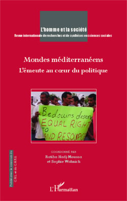 Mondes méditerranéens - L'émeute au coeur du politique
