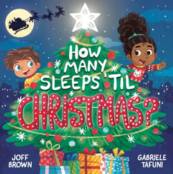 How Many Sleeps 'Til Christmas? - A Countdown to the Most Special Day of the Year