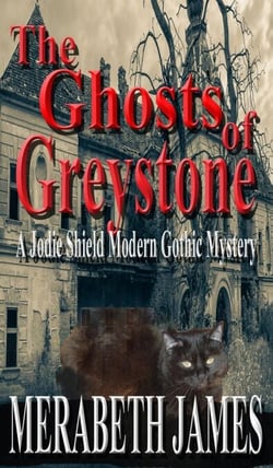The Ghosts of Greystone  (A Jodie Shield Modern Gothic Mystery  Book 1)