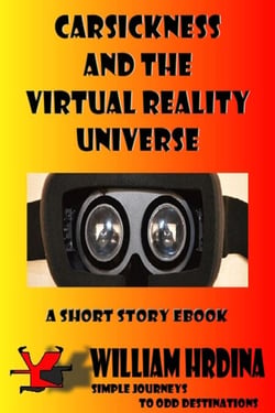 Carsickness and the Virtual Reality Universe - Simple Journeys to Odd Destinations, #11
