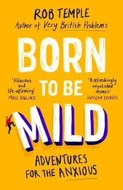 Born to be Mild - Adventures for the Anxious