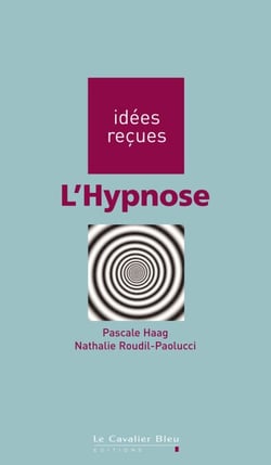 HYPNOSE (L) -PDF - idées reçues sur l'hypnose