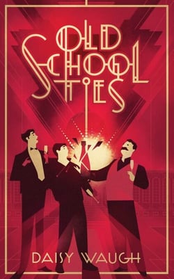 Old School Ties - A divinely rollicking treat of a murder mystery