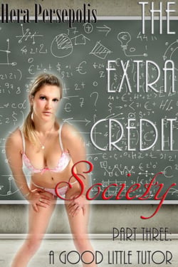 The Extra Credit Society 3: A Good Little Tutor - The Extra Credit Society