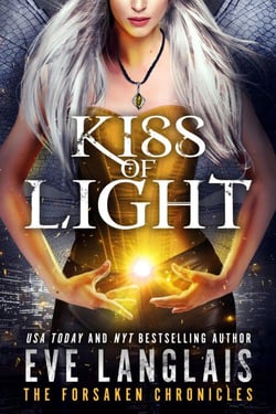 Kiss of Light - The Forsaken Chronicles, #3