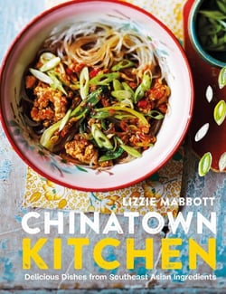 Chinatown Kitchen - Delicious Dishes from Southeast Asian Ingredients