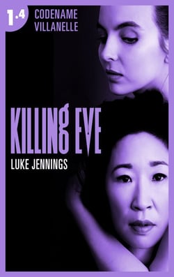 Killing Eve - Codename Villanelle - Episode 4 - Le roman à l'origine de la série événement !