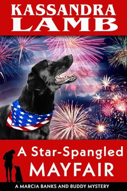 A Star-Spangled Mayfair - A Marcia Banks and Buddy Mystery, #7