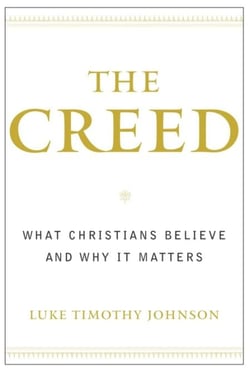 The Creed - What Christians Believe and Why it Matters