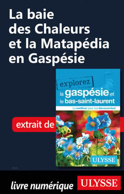 La baie des Chaleurs et la Matapédia en Gaspésie
