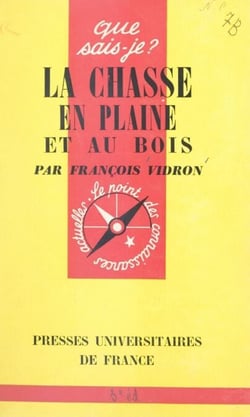 La chasse en plaine et au bois